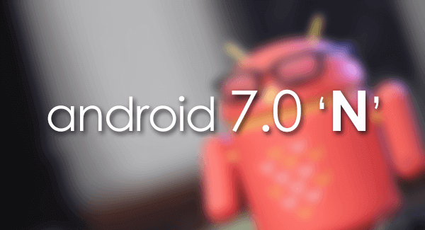 Android 7.0 Nougat