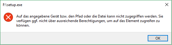 Auf das angegebene Gerät, bzw. den Pfad oder die Datei kann nicht zugegriffen werden. Sie verfügen ggf. nicht über ausreichende Berechtigungen, um auf das Element zugreifen zu können.