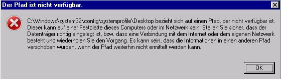 c:\windows\system32\config\systemprofile\desktop ist nicht verfügbar
