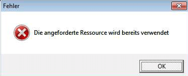 Fehlermeldung: Die angeforderte Ressource wird bereits verwendet