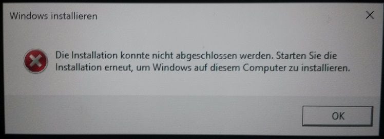fehlermeldung: Die Installation konnte nicht abgeschlossen werden. Starten Sie die Installation erneut, um Windows auf diesem Computer zu installieren.